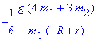 -1/6*g*(4*m[1]+3*m[2])/m[1]/(-R+r)