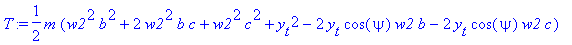 T := 1/2*m*(w2^2*b^2+2*w2^2*b*c+w2^2*c^2+y[t]^2-2*y[t]*cos(psi)*w2*b-2*y[t]*cos(psi)*w2*c)