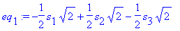 eq[1] := -1/2*s[1]*2^(1/2)+1/2*s[2]*2^(1/2)-1/2*s[3]*2^(1/2)