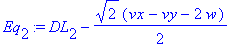 Eq[2] := DL[2]-1/2*2^(1/2)*(vx-vy-2*w)