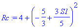 Rc := 4+(-5/3+3/5*S1)^2