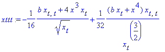 xttt := -1/16*(b*x[t,t]+4*x^3*x[t])/x[t]^(1/2)+1/32*(b*x[t]+x^4)/x[t]^(3/2)*x[t,t]