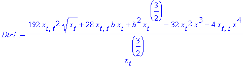 Dtr1 := 1/x[t]^(3/2)*(192*x[t,t]^2*x[t]^(1/2)+28*x[t,t]*b*x[t]+b^2*x[t]^(3/2)-32*x[t]^2*x^3-4*x[t,t]*x^4)