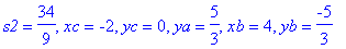 s2 = 34/9, xc = -2, yc = 0, ya = 5/3, xb = 4, yb = -5/3